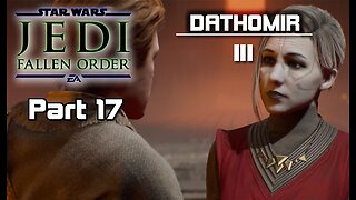 Star Wars Jedi: Fallen Order - Part 17 (no commentary) PS4