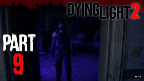 Dying Light 2 // Rotten Job // Full Walkthrough Part 9