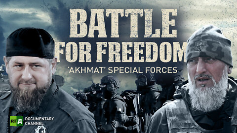 Battle for Freedom: Akhmat Special Forces | RT Documentary