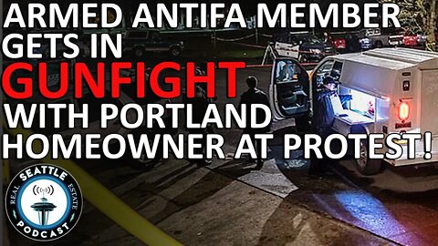 Armed Antifa Member and an Armed Portland Homeowner Engage in a Gun Fight at Portland Protest