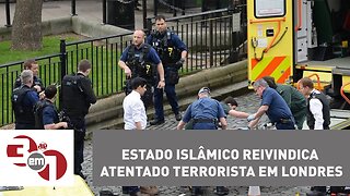 Estado Islâmico reivindica atentado terrorista em Londres