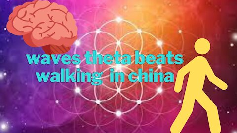 walking in china listen thetas waves