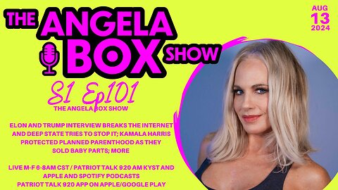 The Angela Box Show Clip: Trump/Elon Interview; Kamala Harris Protected Planned Parenthood