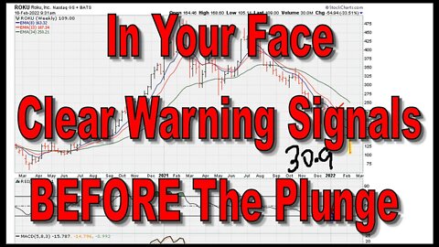 In Your Face Clear Warning Signals BEFORE The Plunge - ROKU - #ROKU - 1513