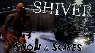 Shiver - Snow & Scares