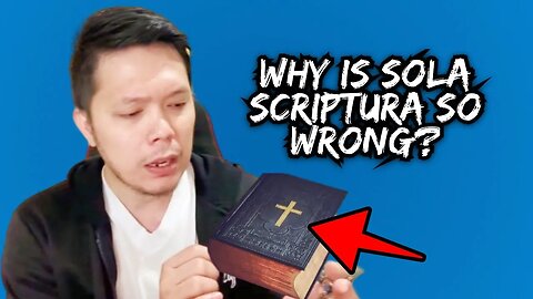 Bakit Sobrang MALI Ng Sola Scriptura?