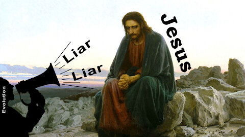 If You Believe Evolution, You Are Calling Jesus A Liar