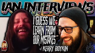 I Guess We Learn From Our Mistakes?… w/ Kerry Boykin | Ian Interviews | Til Death Podcast | 1.19.22