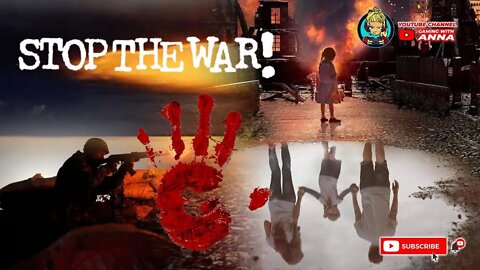 Stop the war and Violence - Sensibility Message from Anna