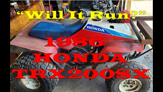 Will It Run??? 1986 Honda TRX200SX