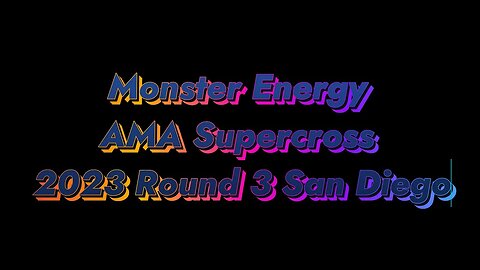 Monster Energy AMA Supercross 2023 Round 3 San Diego