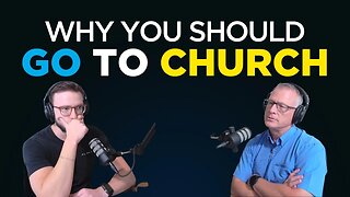 S2E20 | Why You Should Go To Church