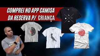 PROMOÇÃO!!! CAMISA DA RESERVA PARA CRIANÇA - COMPREI 4 PELO APP