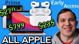ALL APPLE DEALS FOR AMAZON PRIME EARLY ACCESS!