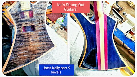 ISOG Bevels, how to make the Bevels on a custom handmade guitar Joe's kelly part 8