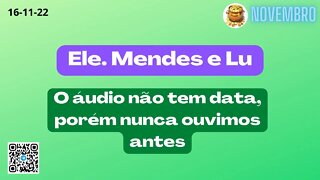 O áudio não tem data porém nunca ouvimos antes