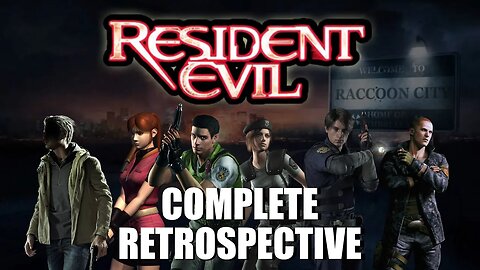 The DEFINITIVE Resident Evil Retrospective