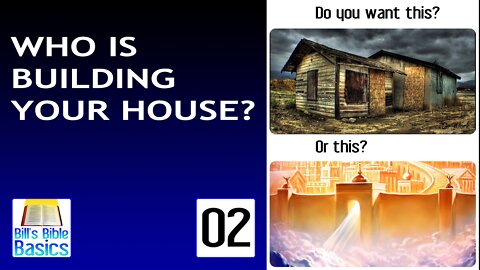 Who is Building Your House? Part 2