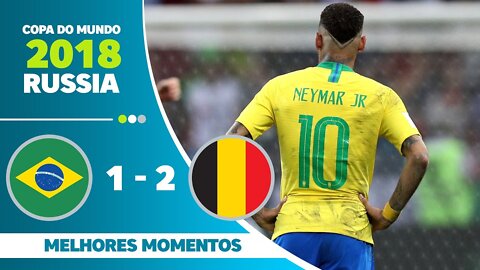 Brasil 1 x 2 Bélgica - Jogo Histórico (GLOBO FULLHD 1080p) - Copa do Mundo Rússia 2018