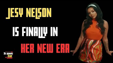 Jesy Nelson is finally in her new era and can build something truly meaningful & substantial...