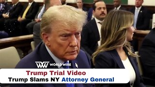Trump Trial Video: Trump Slams NY Attorney General As ‘Corrupt Racist’-World-Wire