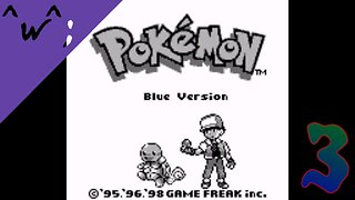 Epic-Tastic Plays - Pokemon Blue (Part 3)