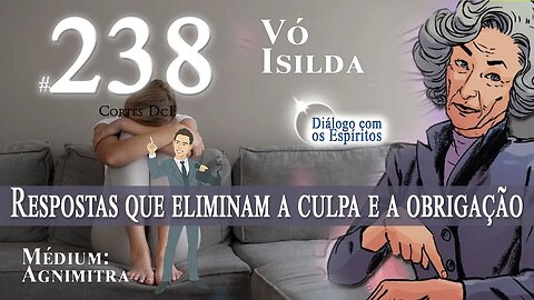 Cortes DcE #238 * Respostas que eliminam a culpa e a obrigação *