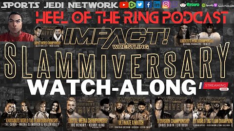 🟡Impact wrestling/slammiversary-2023/ Live Reactions & Watch Along (No Footage Shown)|