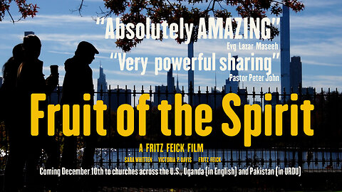 "The Fruit of the Spirit" film PREMIERE