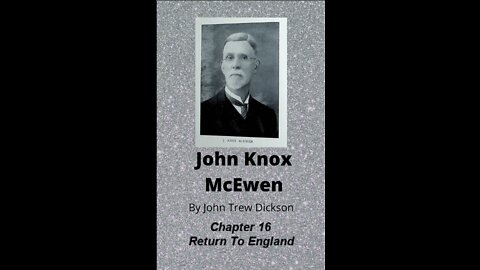 John Knox McEwen, by John Trew Dickson, Chapter 16