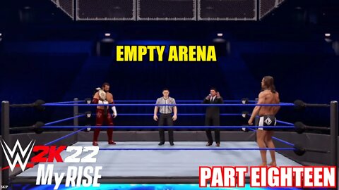 WWE 2K22 MYRISE PART 18 - EMPTY ARENA MATCH! MMA CAGE FIGHT AND A BATTLE ROYAL