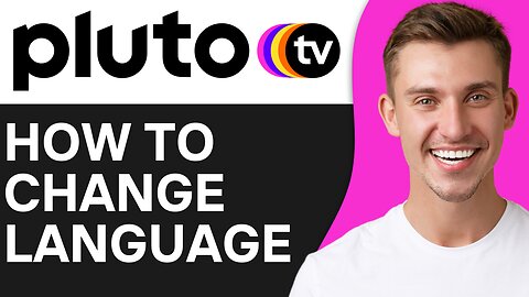 HOW TO CHANGE LANGUAGE ON PLUTO TV