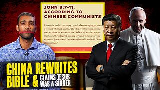 China Attempts To Rewrite The Bible & Claims Jesus Was A Sinner | Persecution Is Coming!