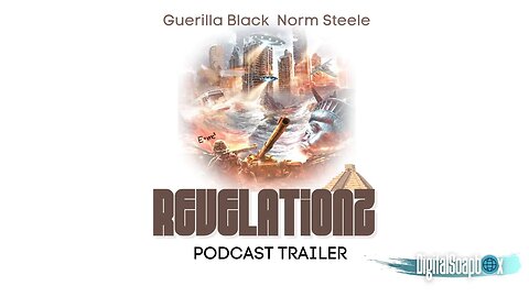 Revelationz w/Guerilla Black & Norm Steele Trailer