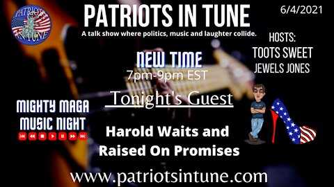 PATRIOTS IN TUNE #380: HAROLD WAITS & RAISED ON PROMISES 6-4-2021