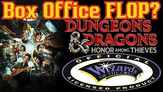 Wizards Of The Coast Fails AGAIN! Dungeons & Dragons: Honor Among Thieves To FAIL At Box Office!