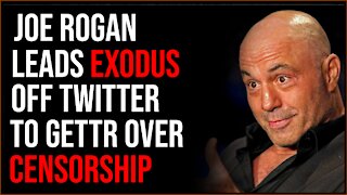 Joe Rogan Leads Exodus Off Twitter To Gettr Over Censorship