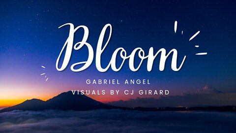 Bloom - Gabriel Angel (Official Video)