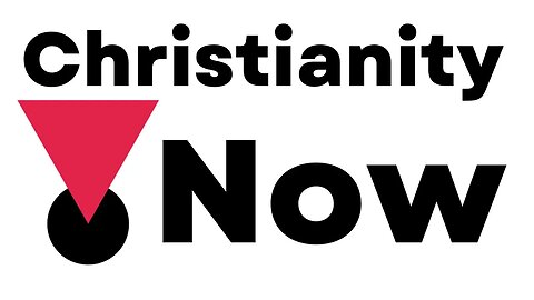Christianity Now: We are back