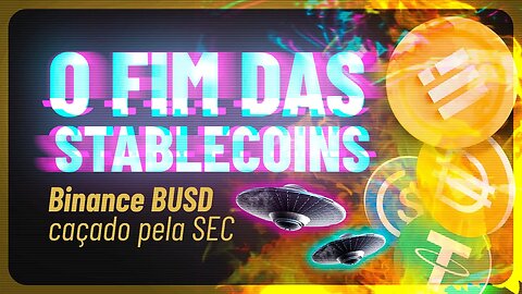 👽 Binance BUSD sob ATAQUE - SEC ameaça Stablecoins - Notícias Criptomoedas Hoje - USDC, Circle, CZ