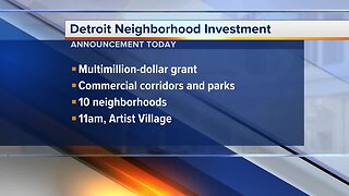 Announcement today for Detroit neighborhood investment