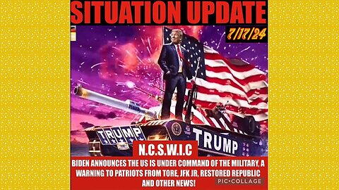 SITUATION UPDATE 7/17/24 - Military In Command, Jfk Jr, A Warning To Patriots