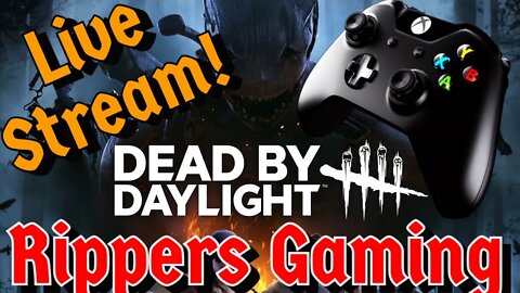 Dead By Daylight with Mr Rippers and the VtCandyGirl and TankManPat