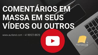 48 YouTube, comentários em vídeos, auto comentários, bot comentários, comentar em massa,