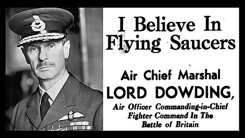 Air Chief Marshal Lord Dowding says the evidence for the existence of flying saucers is overwhelming