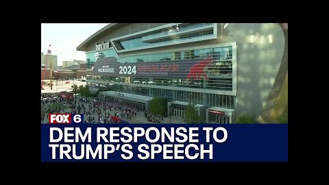 Dem response to Trump's RNC speech | FOX6 News Milwaukee