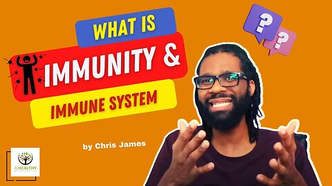 What Is Immunity & The Immune System