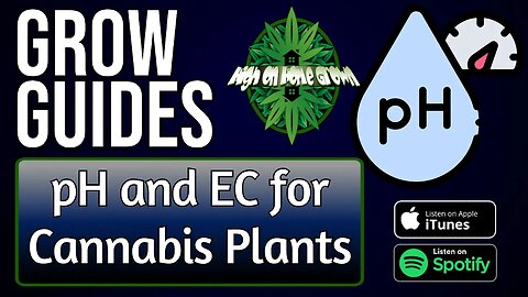pH and Ec for Cannabis Plants | Grow Guides Episode 18