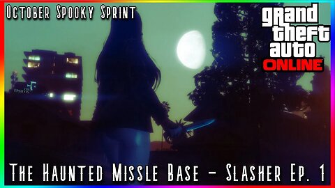 The Haunted Missile Base - GTA V Online Slasher Gamemode Ep. 1