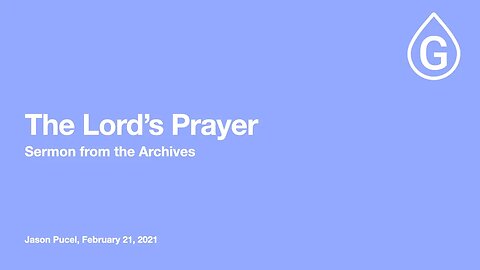 Sermon Archive: The Lord's Prayer